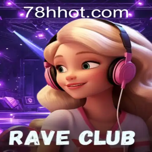 RaveClub: Experimente a Emoção em 78H.COM